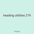 heading utilities 219