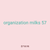 organization milks 57