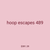 hoop escapes 489