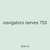 navigators nerves 753