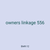 owners linkage 556