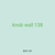 knob wall 138