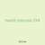 health minutes 294