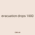 evacuation drops 1000