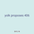 yolk proposes 406
