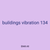 buildings vibration 134