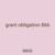 grant obligation 866