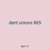 dent unions 865