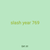 slash year 769