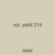 vol. yield 219