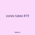 zones tubes 819