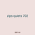 zips quiets 702