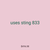 uses sting 833