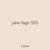 yaw tags 533