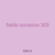 fields occasion 303