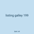 listing galley 199