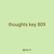 thoughts key 809