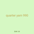 quarter yarn 990