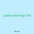 update bearings 264