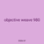objective weave 980