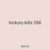 hickory kills 558