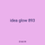 idea glow 893