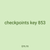 checkpoints key 853