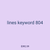 lines keyword 804