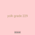 yolk grade 229