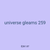 universe gleams 259