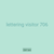 lettering visitor 706