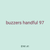 buzzers handful 97