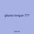 glazes tongue 777