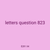 letters question 823