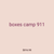 boxes camp 911