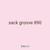 sack groove 890
