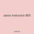 zeros instructor 803
