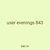 user evenings 843