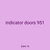 indicator doors 951