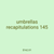 umbrellas recapitulations 145