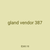 gland vendor 387