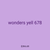 wonders yell 678