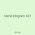 name kilogram 421