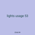 lights usage 53