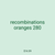 recombinations oranges 280