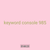 keyword console 985
