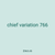 chief variation 766
