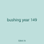 bushing year 149