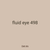 fluid eye 498