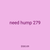 need hump 279